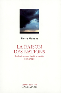 LA RAISON DES NATIONS - REFLEXIONS SUR LA DEMOCRATIE EN EUROPE