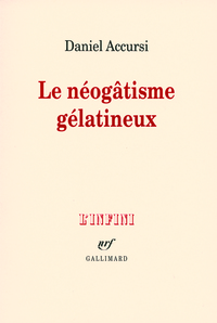 Le néogâtisme gélatineux