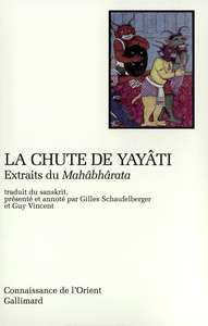 LA CHUTE DE YAYATI - EXTRAITS DU " MAHABHARATA "