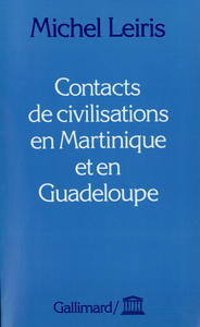 CONTACTS DE CIVILISATIONS EN MARTINIQUE ET EN GUADELOUPE