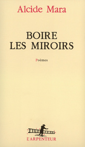 BOIRE LES MIROIRS