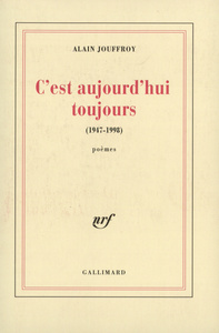 C'EST AUJOURD'HUI TOUJOURS - (1947-1998)