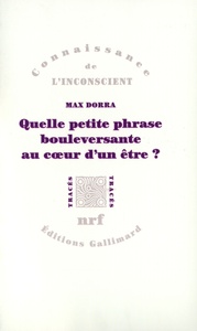 QUELLE PETITE PHRASE BOULEVERSANTE AU COEUR D'UN ETRE ? - PROUST, FREUD, SPINOZA