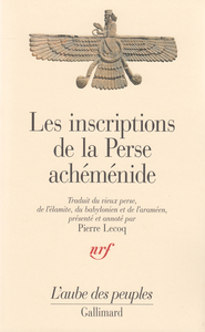 LES INSCRIPTIONS DE LA PERSE ACHEMENIDE