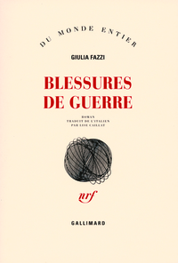 BLESSURES DE GUERRE