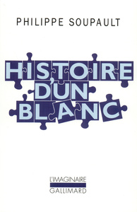 HISTOIRE D'UN BLANC - MEMOIRES DE L'OUBLI, 1897-1927