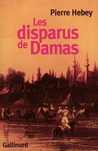 LES DISPARUS DE DAMAS - DEUX HISTOIRES DE MEURTRE RITUEL