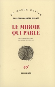 LE MIROIR QUI PARLE - NOUVELLES PRESQUE COMPLETES