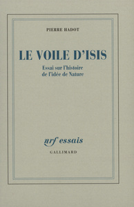 LE VOILE D'ISIS - ESSAI SUR L'HISTOIRE DE L'IDEE DE NATURE