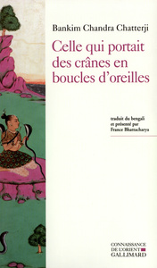 CELLE QUI PORTAIT DES CRANES EN BOUCLES D'OREILLES - (KAPALKUNDALA)