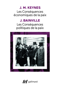 LES CONSEQUENCES POLITIQUES DE LA PAIX (J. BAINVILLE) - LES CONSEQUENCES ECONOMIQUES DE LA PAIX (J.