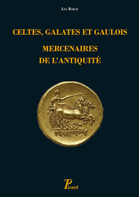 Celtes, Galates et Gaulois, mercenaires de l'Antiquité