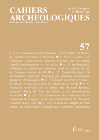 Cahiers archéologiques fin de l'Antiquité et du Moyen Âge N° 57