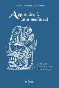 APPRENDRE LE LATIN MEDIEVAL - MANUEL POUR GRANDS COMMENCANTS.