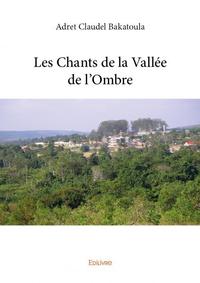 Les chants de la vallée de l'ombre