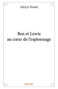 Ben et lewis au cœur de l'espionnage