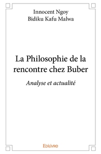 La Philosophie de la rencontre chez Buber