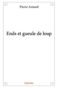 Ends et gueule de loup