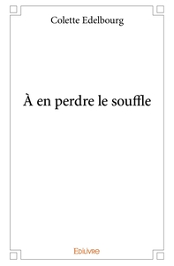 À en perdre le souffle