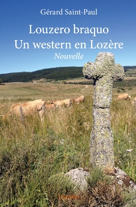 Louzero braquo - Un western en Lozère