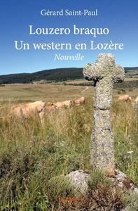 Louzero braquo - un western en lozère