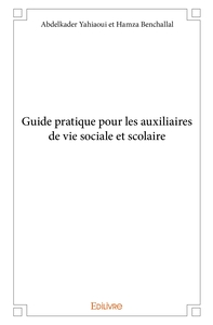 Guide pratique pour les auxiliaires de vie sociale et scolaire