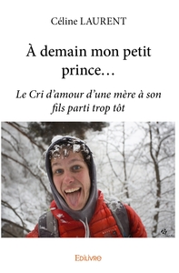 À demain mon petit prince...