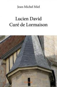 Lucien david curé de lormaison