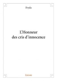 L’honneur des cris d’innocence