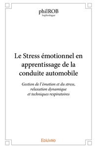Le Stress émotionnel en apprentissage de la conduite automobile