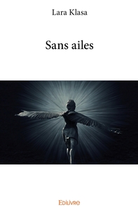 Sans ailes - Tome 1