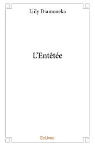 L'entêtée