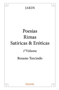 PoesiasRimas Satíricas & Eróticas - Tome 1