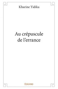 Au crépuscule de l'errance
