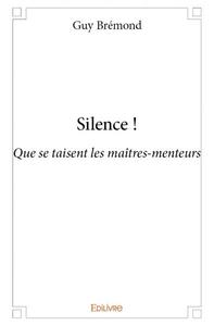 Silence !