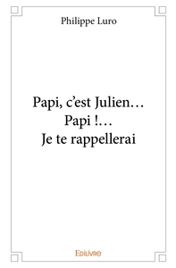 Papi, c'est Julien... Papi !... Je te rappellerai