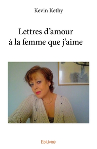 Lettres d'amour à la femme que j'aime