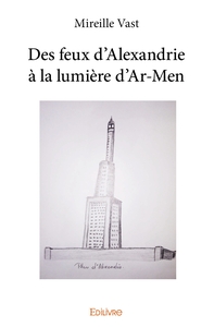 Des feux d'Alexandrie à la lumière d'Ar-Men