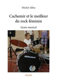 Cachemir et le meilleur du rock féminin