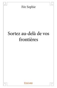 Sortez au delà de vos frontières