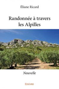 Randonnée à travers les alpilles