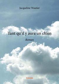 Tant qu'il y aura un chien