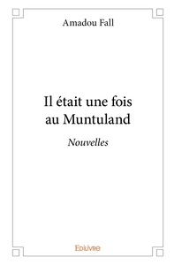 Il était une fois au Muntuland