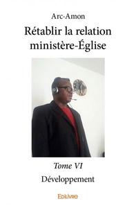 Rétablir la relation ministèreéglise –