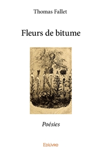 Fleurs de bitume