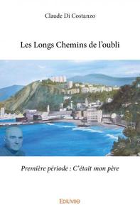 Les longs chemins de  l'oubli - première période : c'était mon père