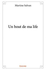 Un bout de ma life