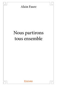 Nous partirons tous ensemble