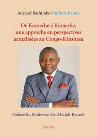 De kamerhe à kamerhe, une approche en perspectives actualisées au congo kinshasa