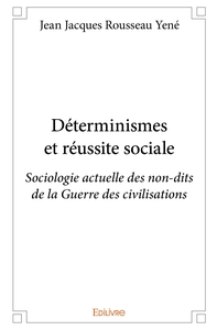 Déterminismes et réussite sociale